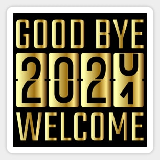 Goodbye 2020 Welcome 2021 Magnet